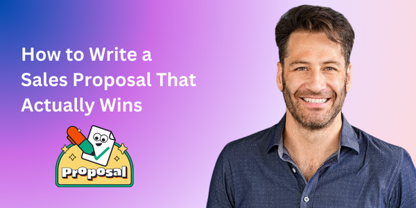 How to Write a Sales Proposal That Actually Wins